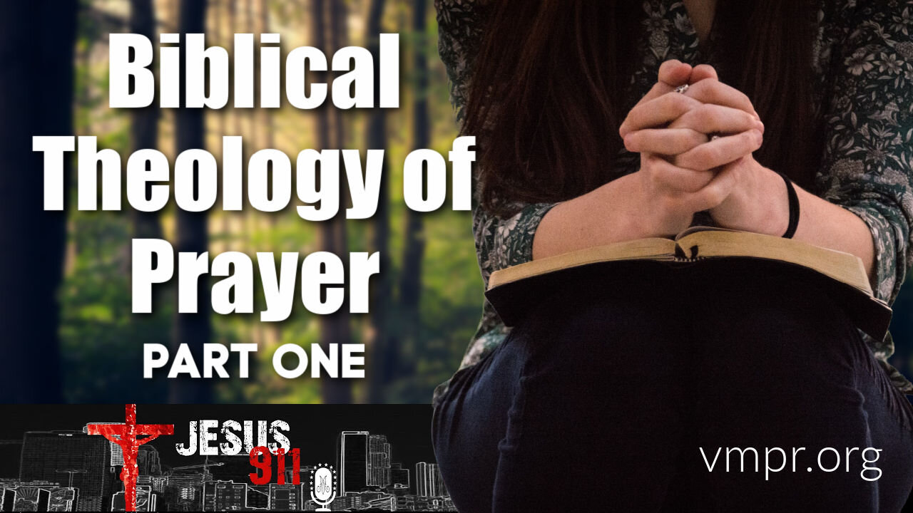 26 Feb 21, Jesus 911: Biblical Theology of Prayer (Pt. 1)