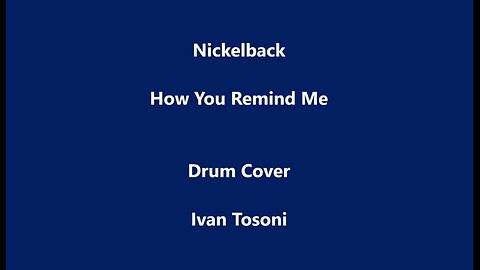 Nickelback - How You Remind Me - Drum Cover