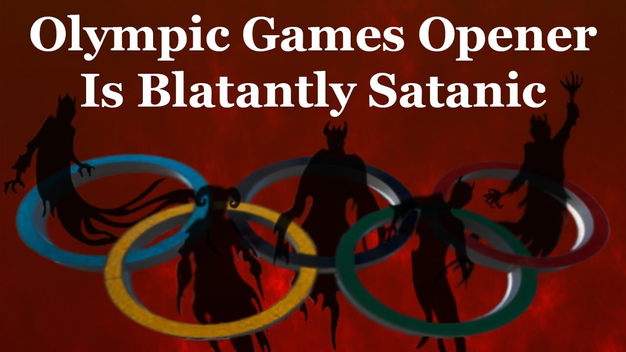 Satan Puts On Triumphant Mockery Of The Faith At Olympic Games