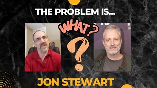 What makes sense According to Jon Stewart