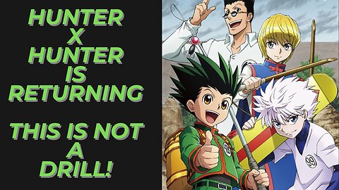 Huge Surprise! Hunter x Hunter is Returning With Yoshihiro Togashi back at the Helm