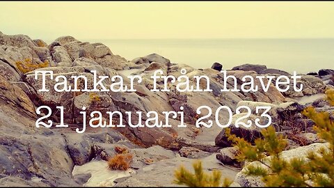 Tankar från havet 21 januari 2023