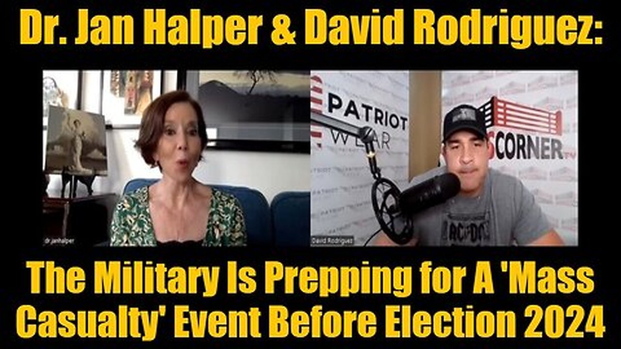 Dr. Jan Halper-Hayes & David Nino Rodriguez- The Military Is Preparing A Event Before 2024 Election!