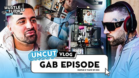 GAB VLOG | Hustle N Flow Uncut w/ Gio Kay #003