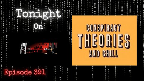 Conspiracy Theories & Chill | The Shawn Yankey Show #391