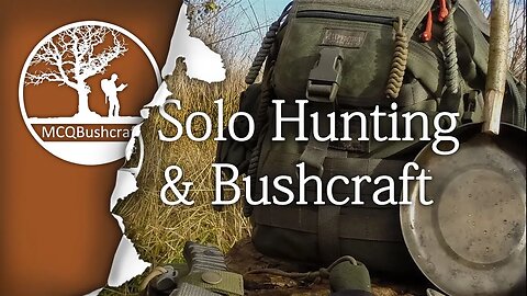 Solo Three Day Hunting & Bushcraft