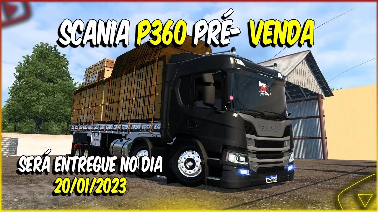 Lançamento SCANIA P360 Qualificada - já Disponível em nosso Site - Aproveite o preço de Pré-Venda