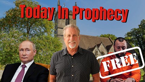 Today in Prophecy 08-22-24