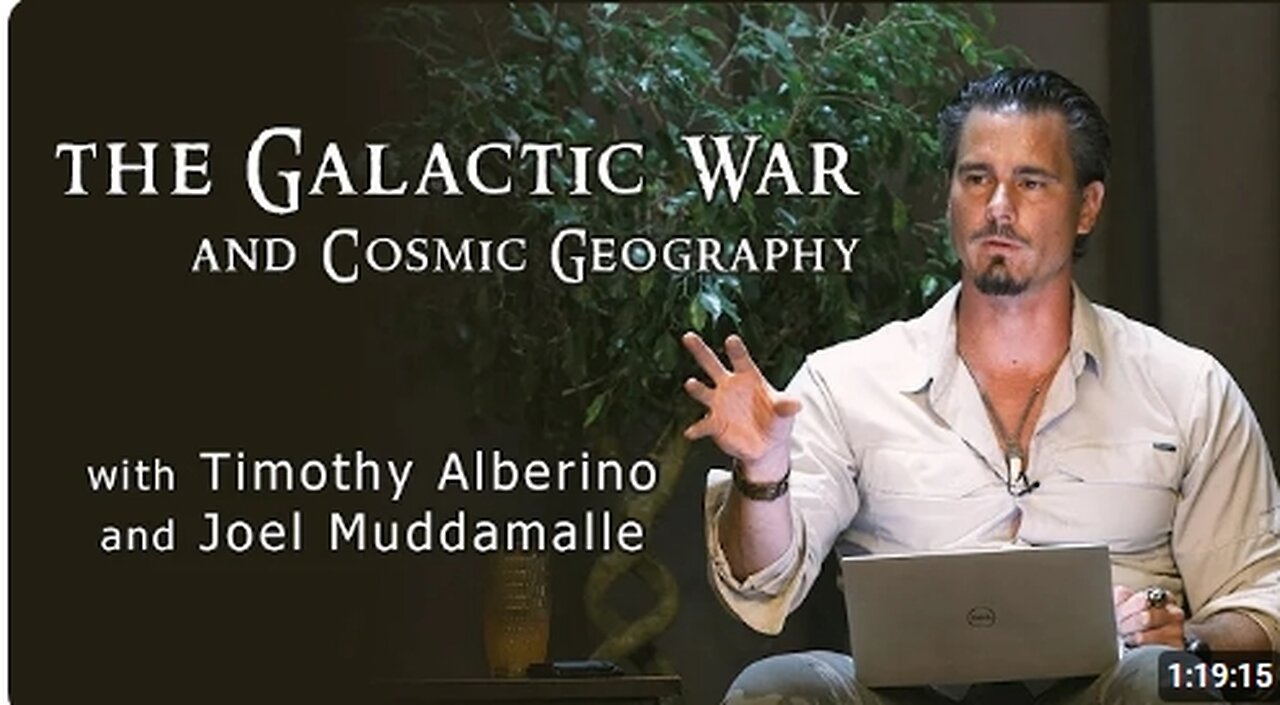 The Galactic War and Cosmic Geography _ with Timothy Alberino & Joel Maddumalle