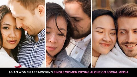 Asian Women Are MOCKING Single Women Who Are Crying Alone On Social Media