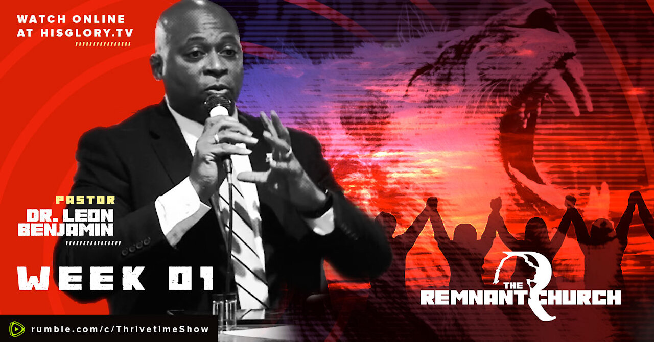 The Time for Revival Is NOW!!! The Remnant Church w/ Pastor Leon Benjamin | Week 1