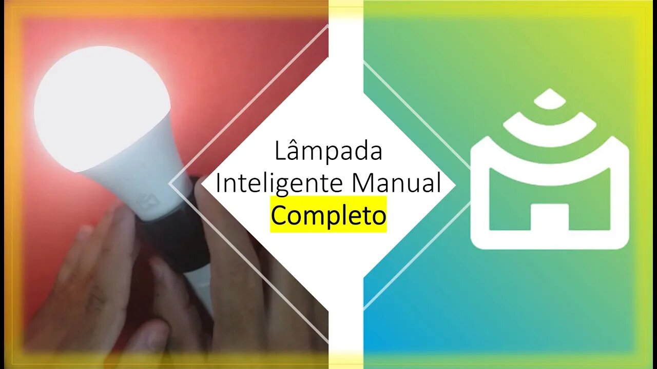 LÂMPADA INTELIGENTE MANUAL COMPLETO - Positivo Smart Lâmpada Positiva Casa Inteligente Smart Home