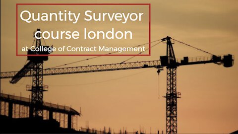 Quantity Surveyor course London