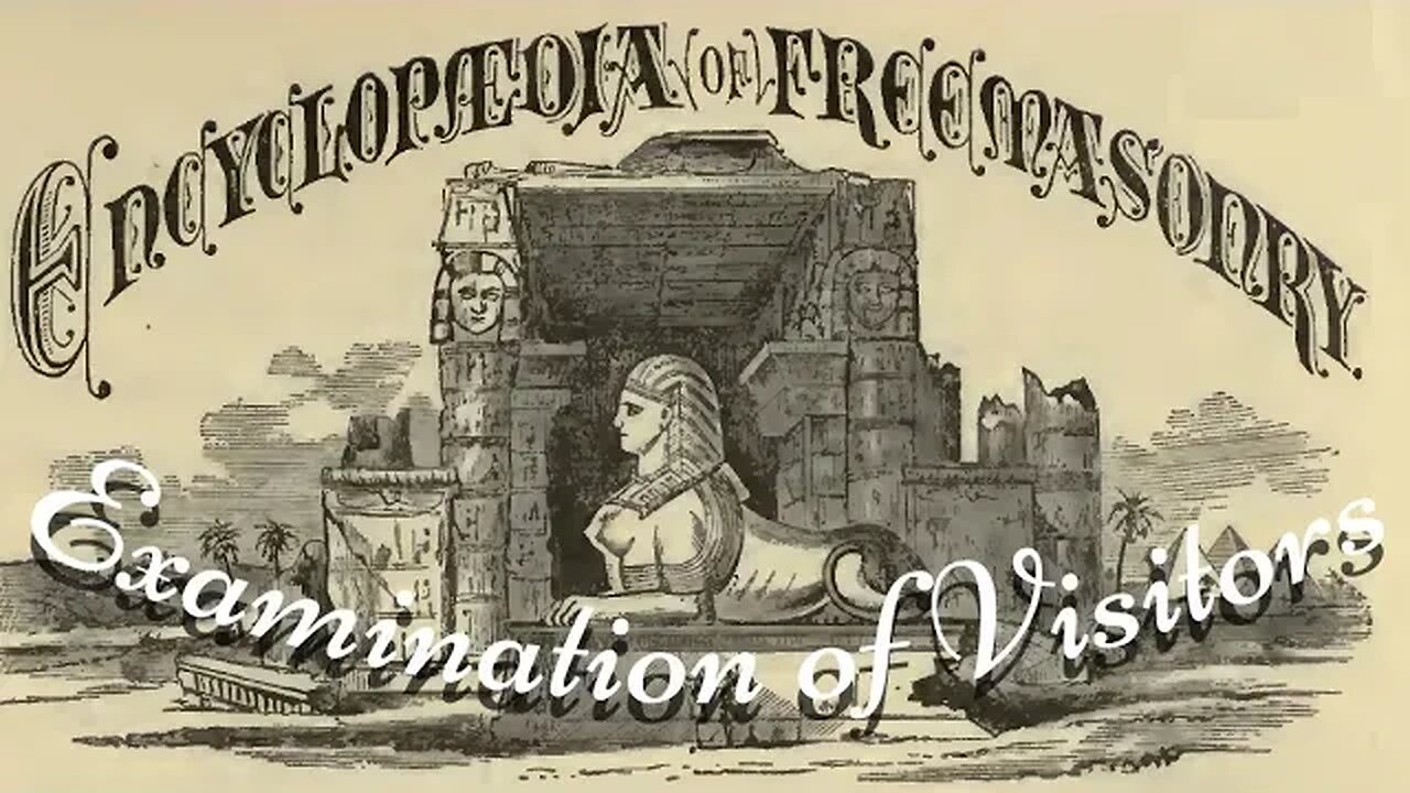 Examination of Visitors: Encyclopedia of Freemasonry By Albert G. Mackey