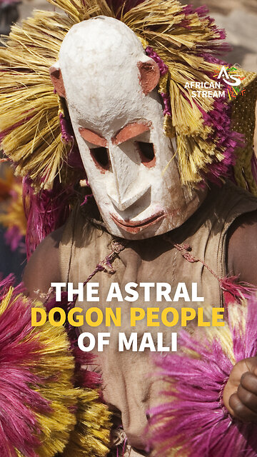 THE ASTRAL DOGON PEOPLE OF MALI