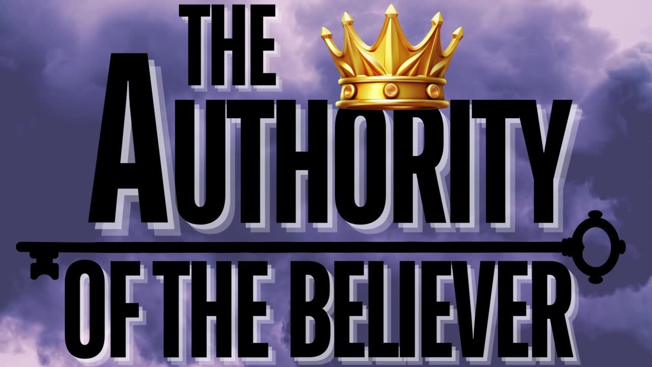 The Authority Of The Believer pt.3