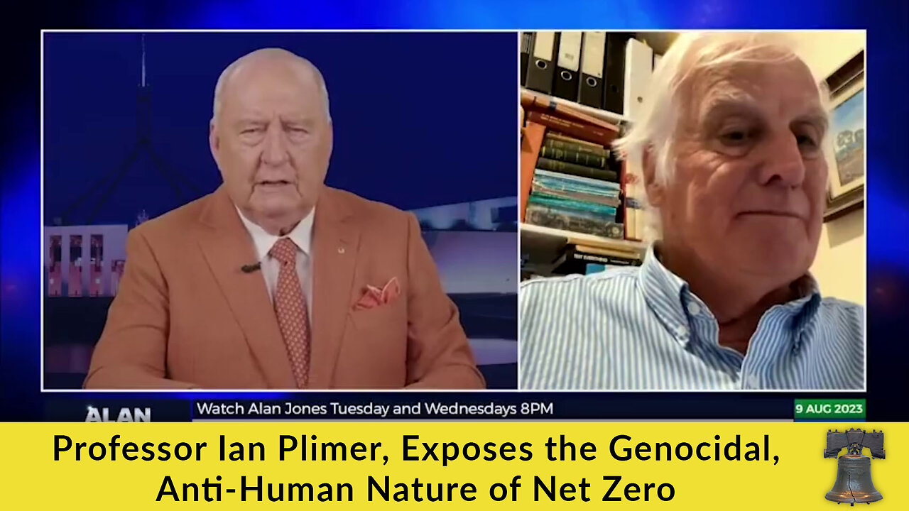 Professor Ian Plimer, Exposes the Genocidal, Anti-Human Nature of Net Zero