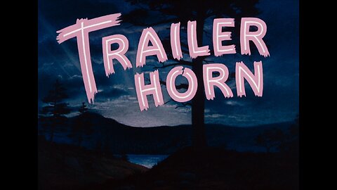 Trailer Horn (1950)