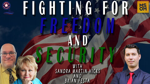 Fighting For Freedom and Security with Sondra Martin Hicks and Brian Festa