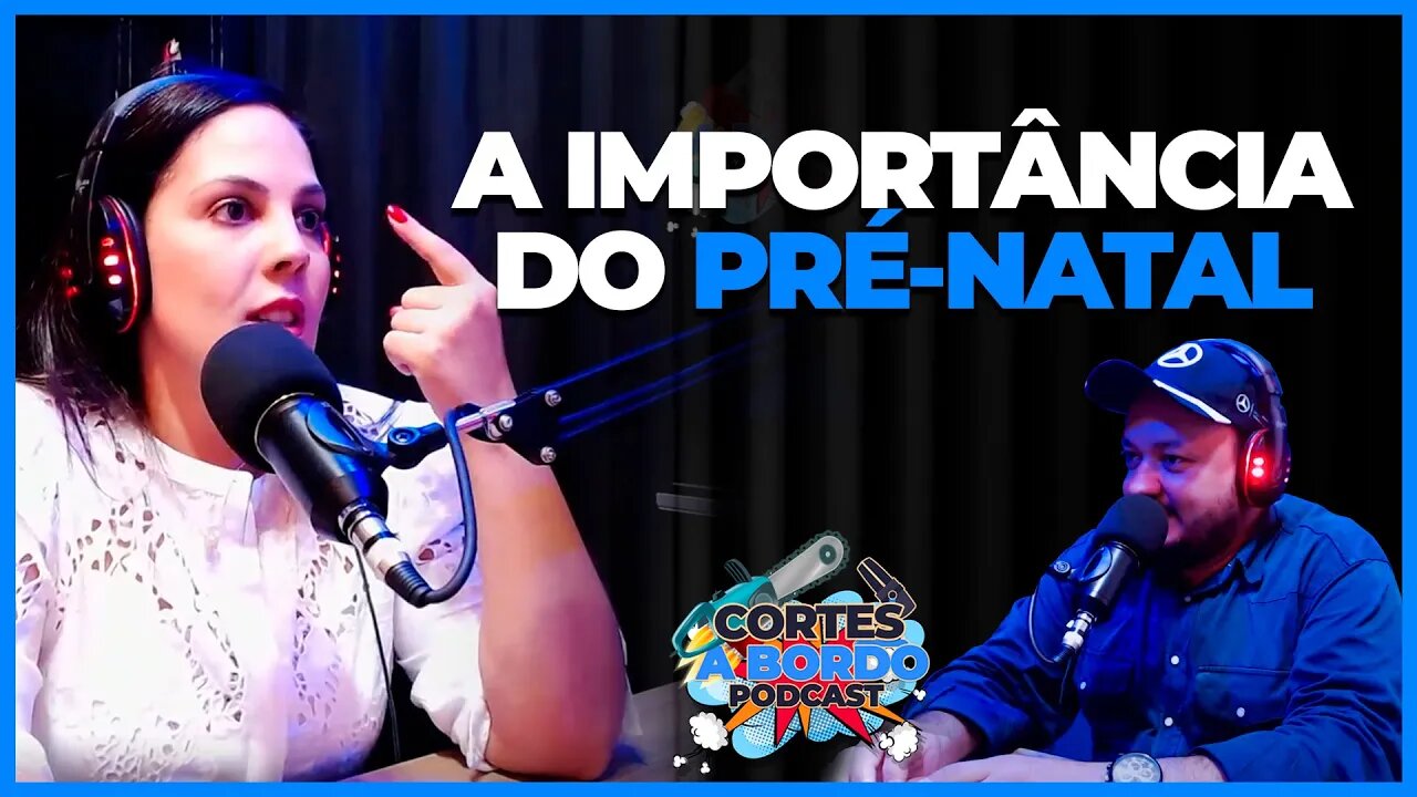 A importância do pré natal - Dra. Gabriella Rodrigues
