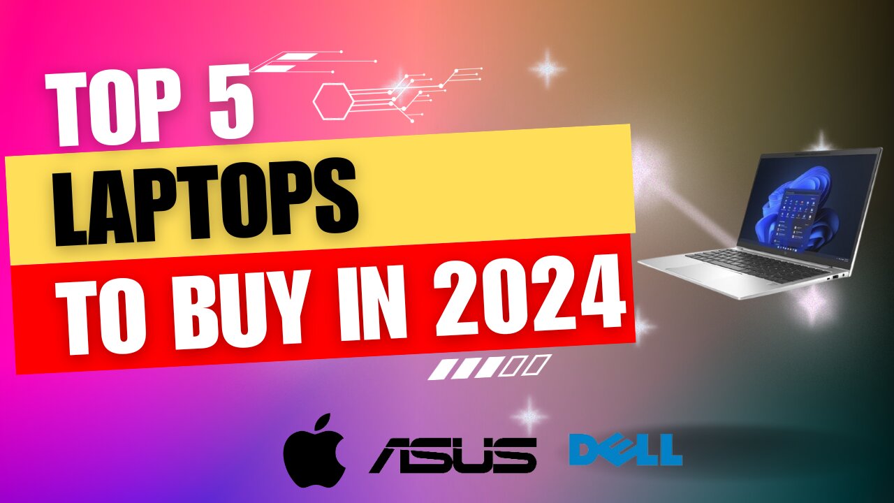 Tech Trends 2024: Unveiling the Top 5 Must-Have Laptops for Ultimate Performance and Innovation!