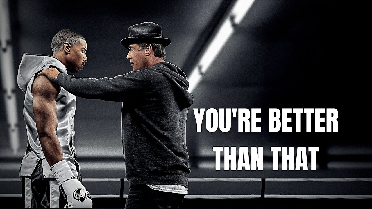 YOU'RE BETTER THAN THAT - Best Motivational Speech