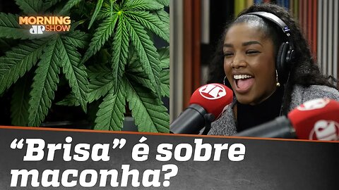 A música Brisa, da cantora Iza, faz referência à maconha?