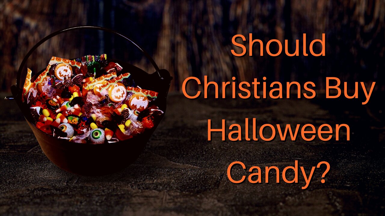 Should Christians Buy Halloween Candy?