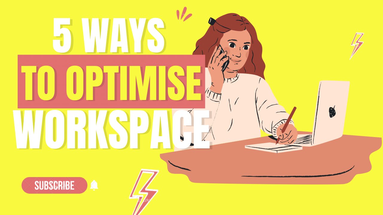 5 Ways To Optimise Your Workspace