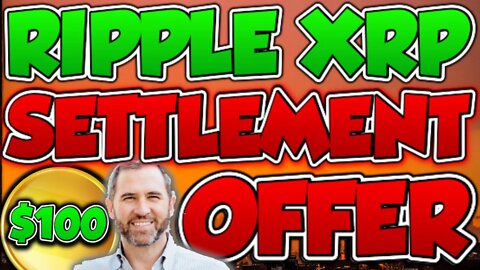 $99.82 PER XRP!! - SEC OFFERS SETTLEMENT WITH RIPPLE CEO TODAY! 🚀