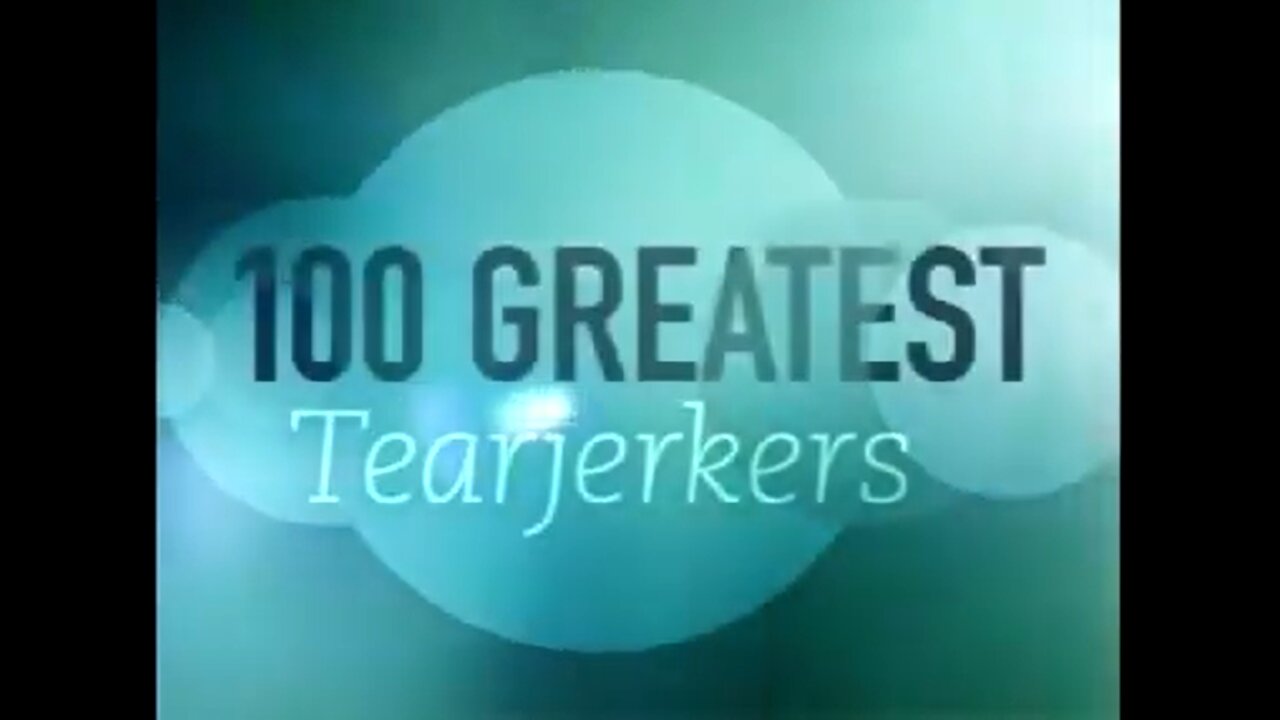 100 greatest tear jerkers