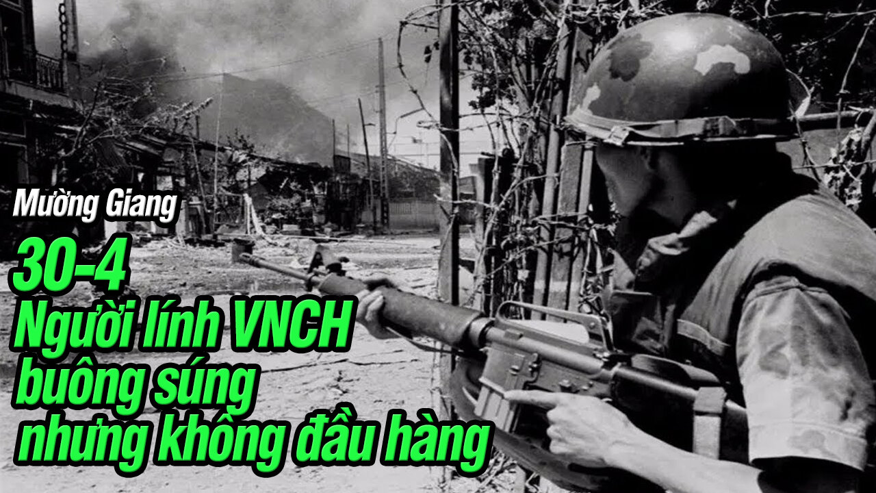 Việt Linh: Ngày 30 Tháng 4 Quân lực VNCH Buông súng nhưng không đầu hàng