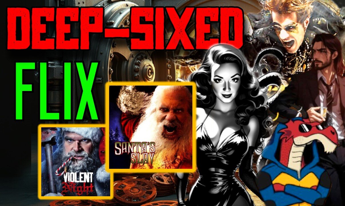 DOUBLE-FEATURE! "Santa's Slay" (2005) & "Violent Night" (2022) Re:View | DEEP-SIXED FLIX