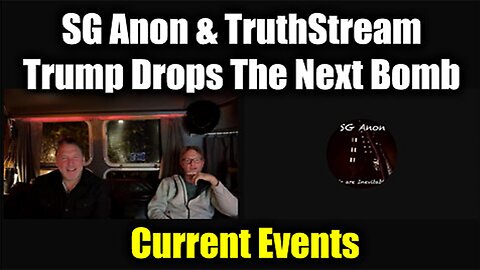 SG Anon & TruthStream "Trump Drops The Next Bomb" - Current Events Nov 16