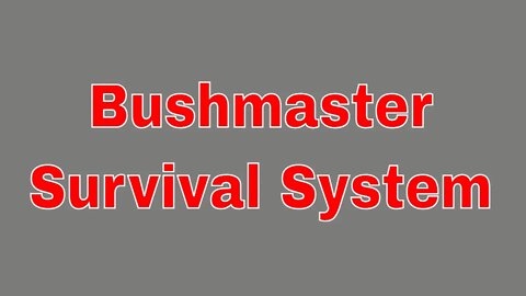 Bushmaster Survival System