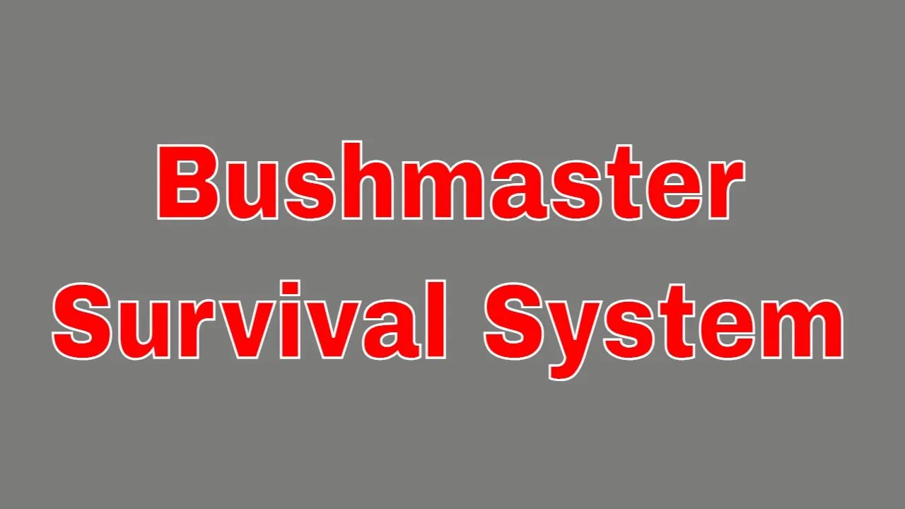 Bushmaster Survival System