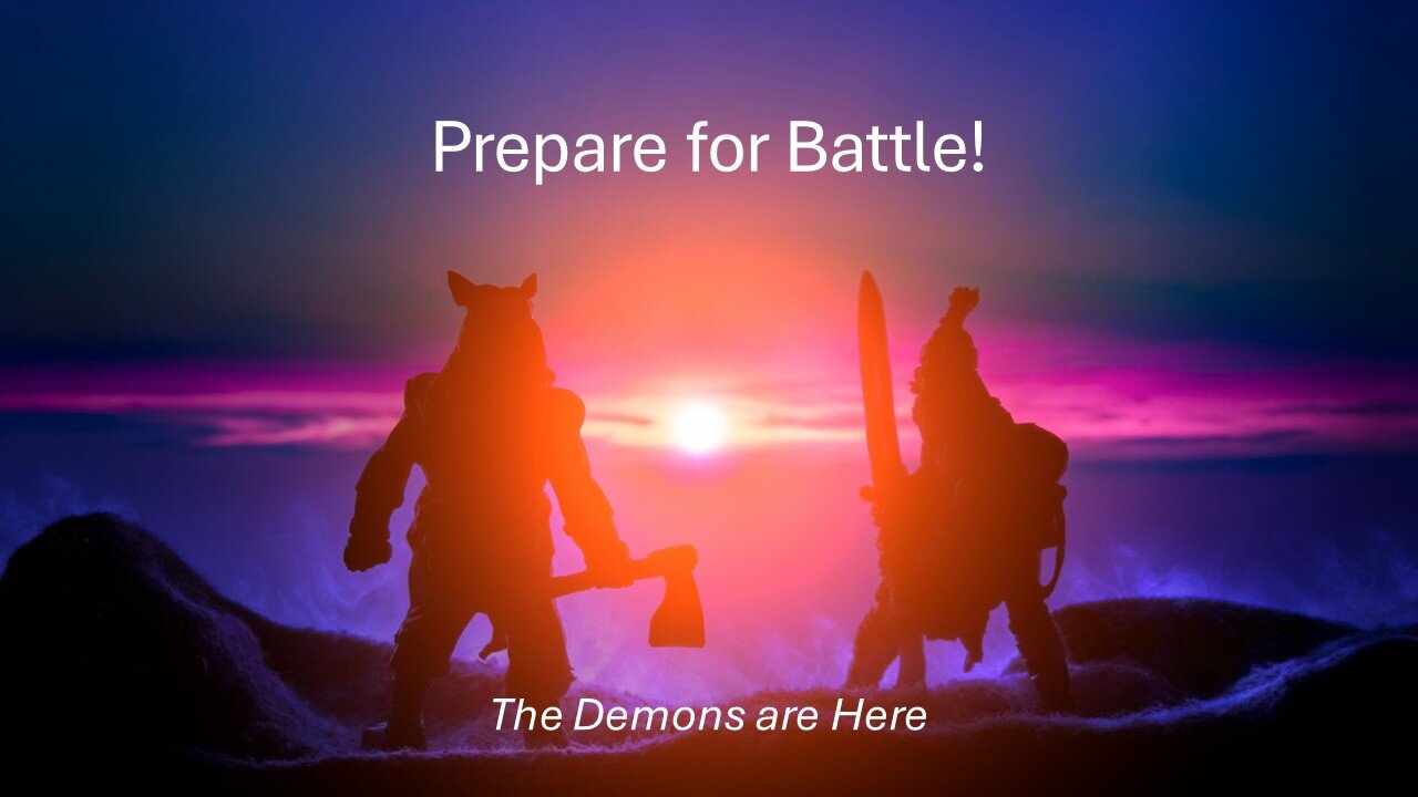 Ready for Battle! -- The Demons are Here