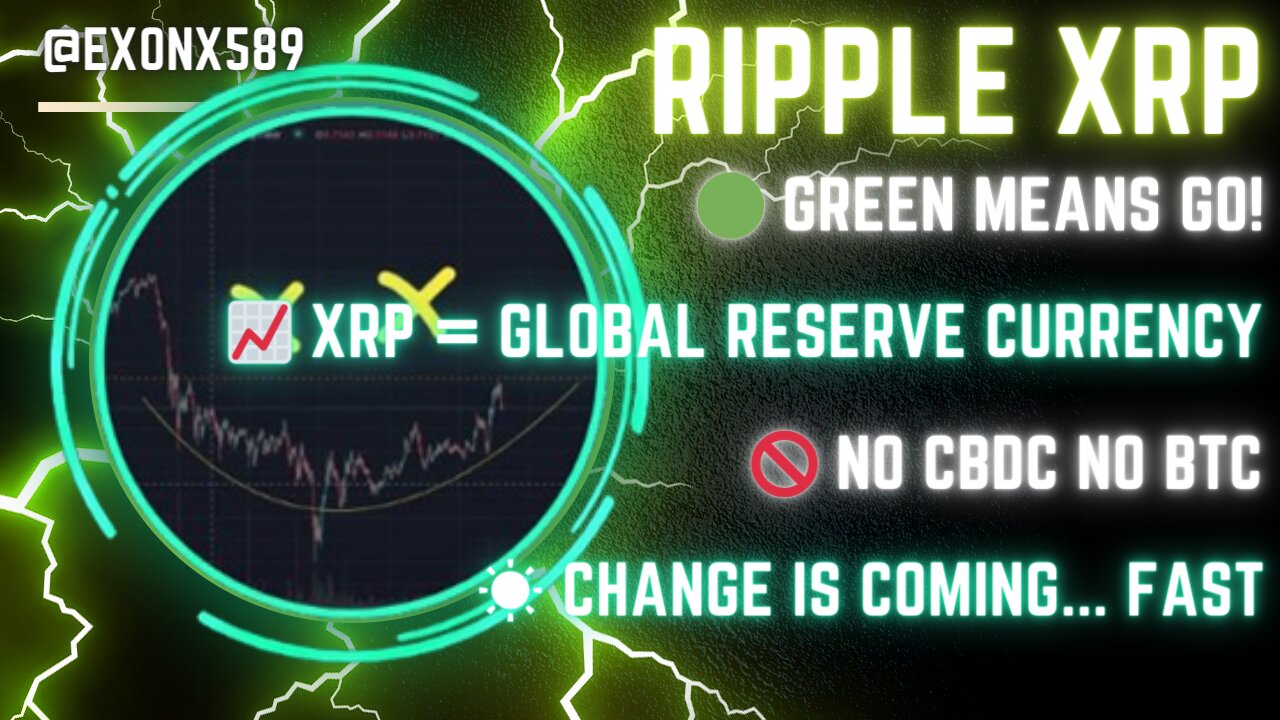 🟢 GREEN MEANS GO!📈 #XRP = GLOBAL RESERVE CURRENCY🚫 NO #CBDC NO #BTC☀️ CHANGE IS COMING... FAST