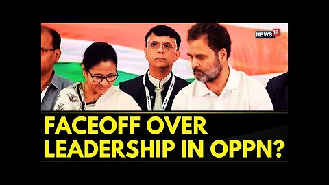 Faceoff over leadership in INDIA bloc? | News18