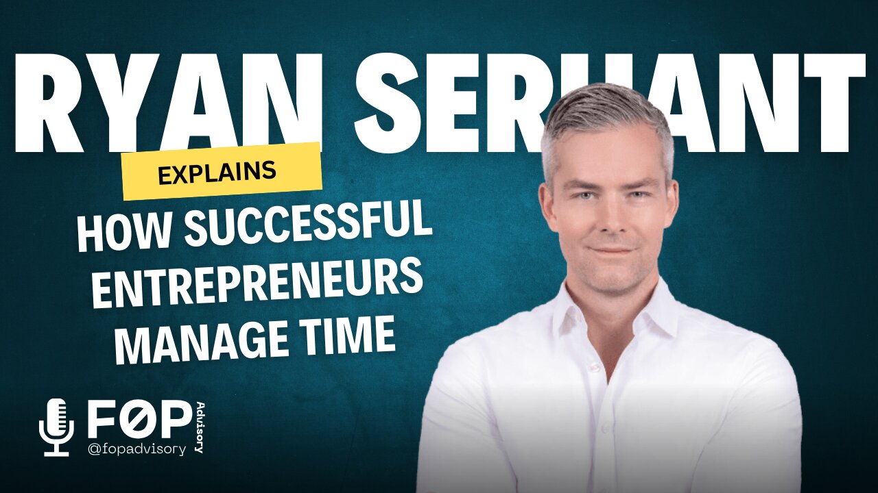 How Successful Entrepreneurs Manage Time - Ryan Serhant Explains