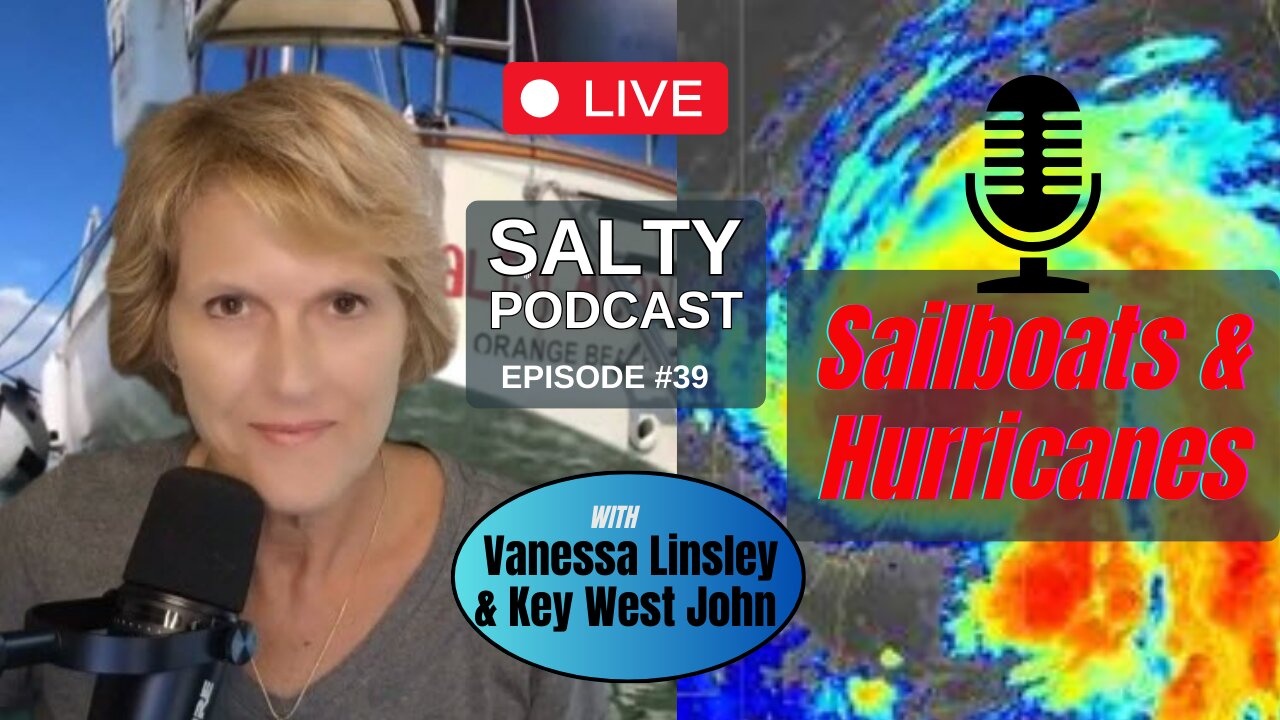 Salty Podcast #39 | Sailboats & Hurricanes! 🌪️⛵