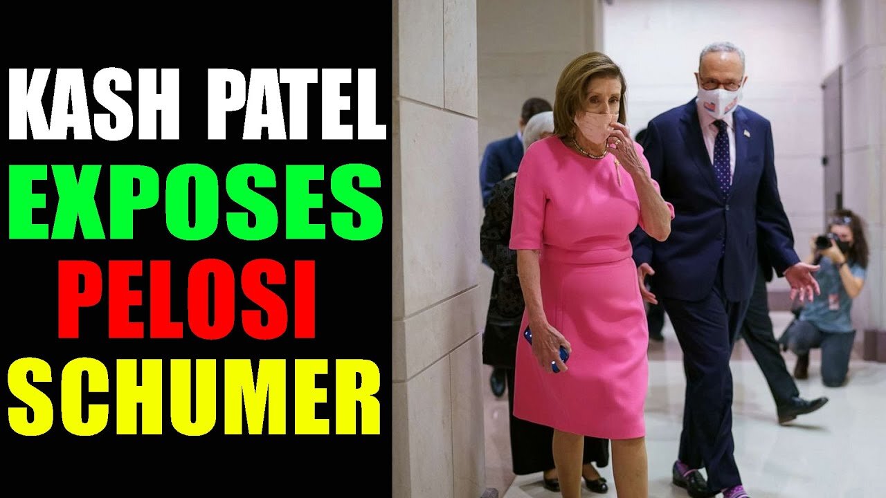 SHOCKING CONCLUDES OF Q: KASH PATEL EXPOSES HUGE INTEL ON PELOSI & SCHUMER