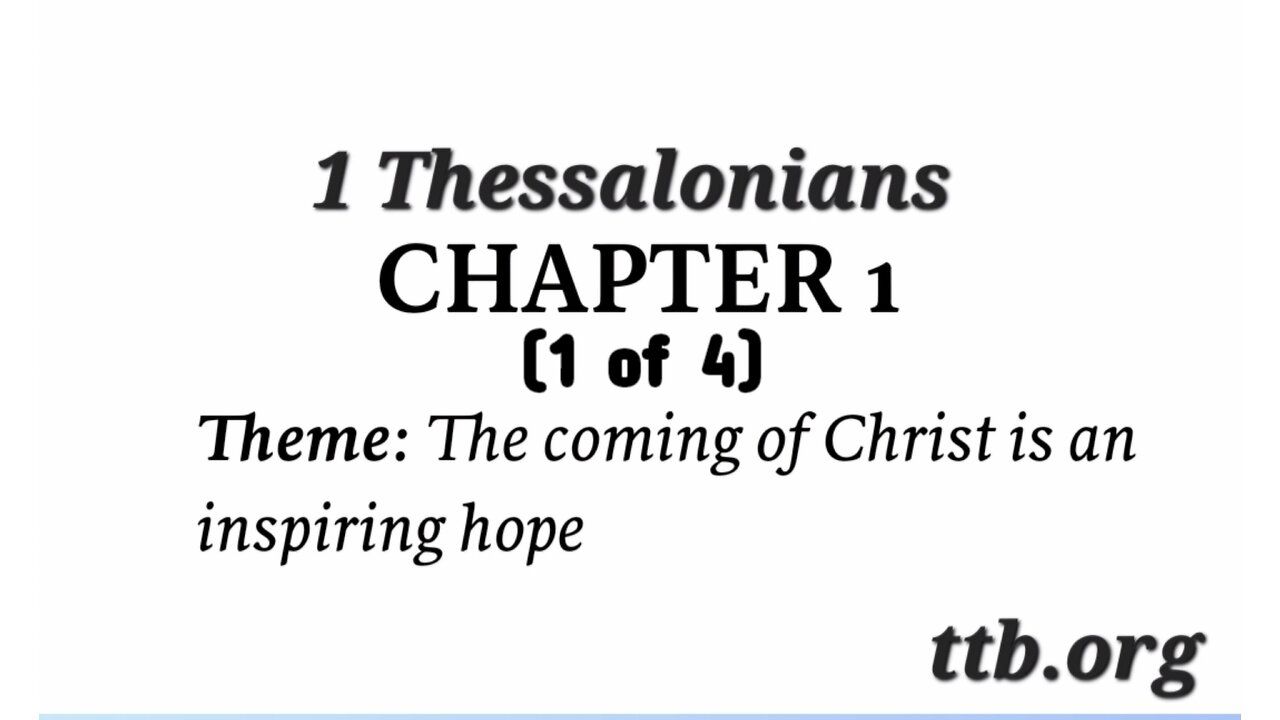 1 Thessalonians Chapter 1 (Bible Study) (1 of 4)