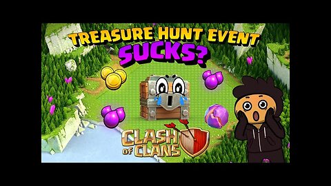 Why the Treasure Hunt Event Kinda Sucks in Clash of Clans! 😅