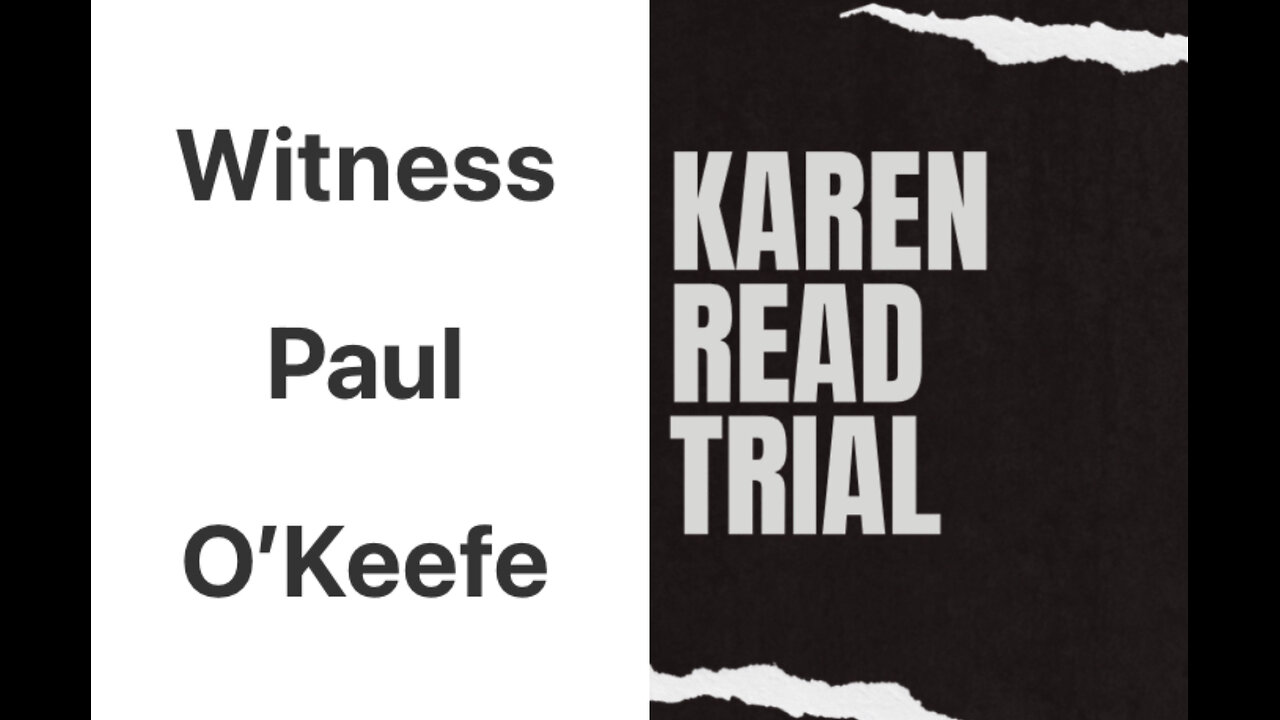Killer Karen Read: Witness Paul O’Keefe On Plans To Meet Up With His Brother John