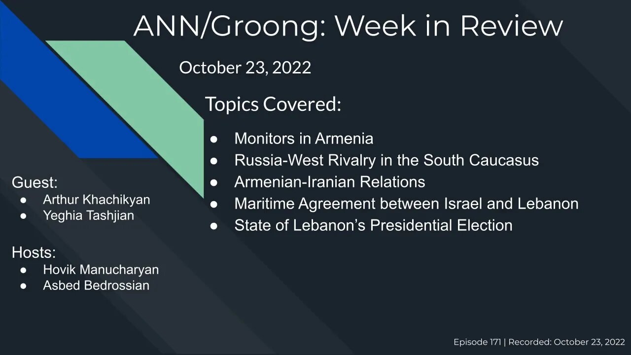 Monitors | Russia-West Rivalry | Iran-Armenia Relations | Lebanon topics | Ep 171 - Oct 23, 2022