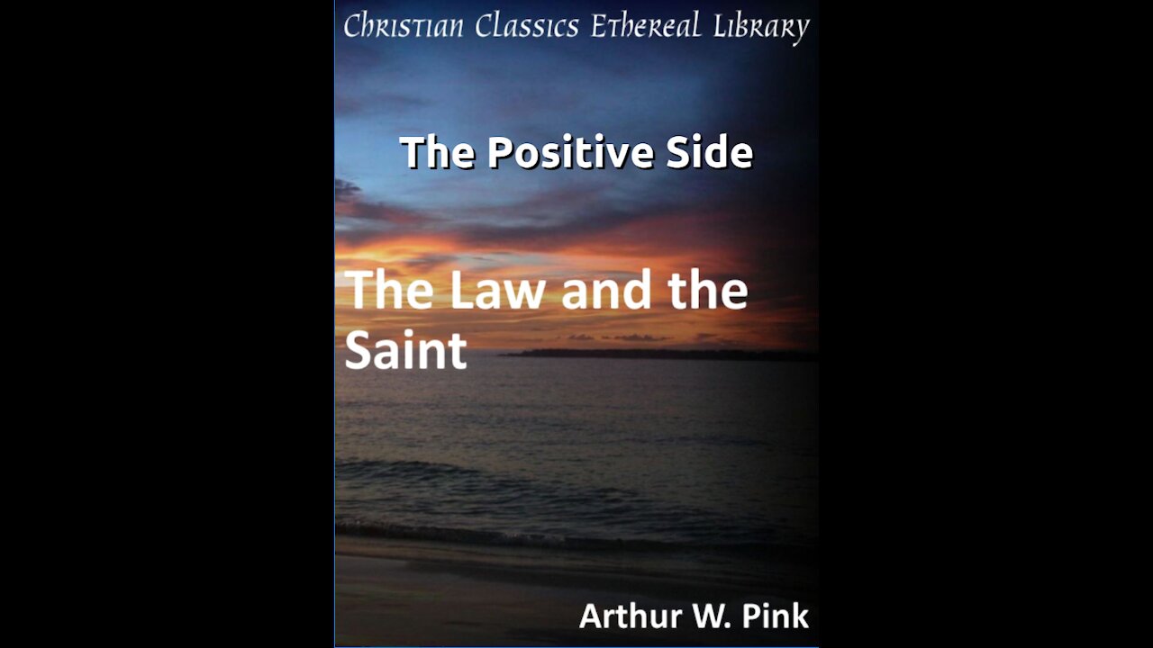 Audio Book, The Law and the Saint, The Positive Side by Arthur W Pink