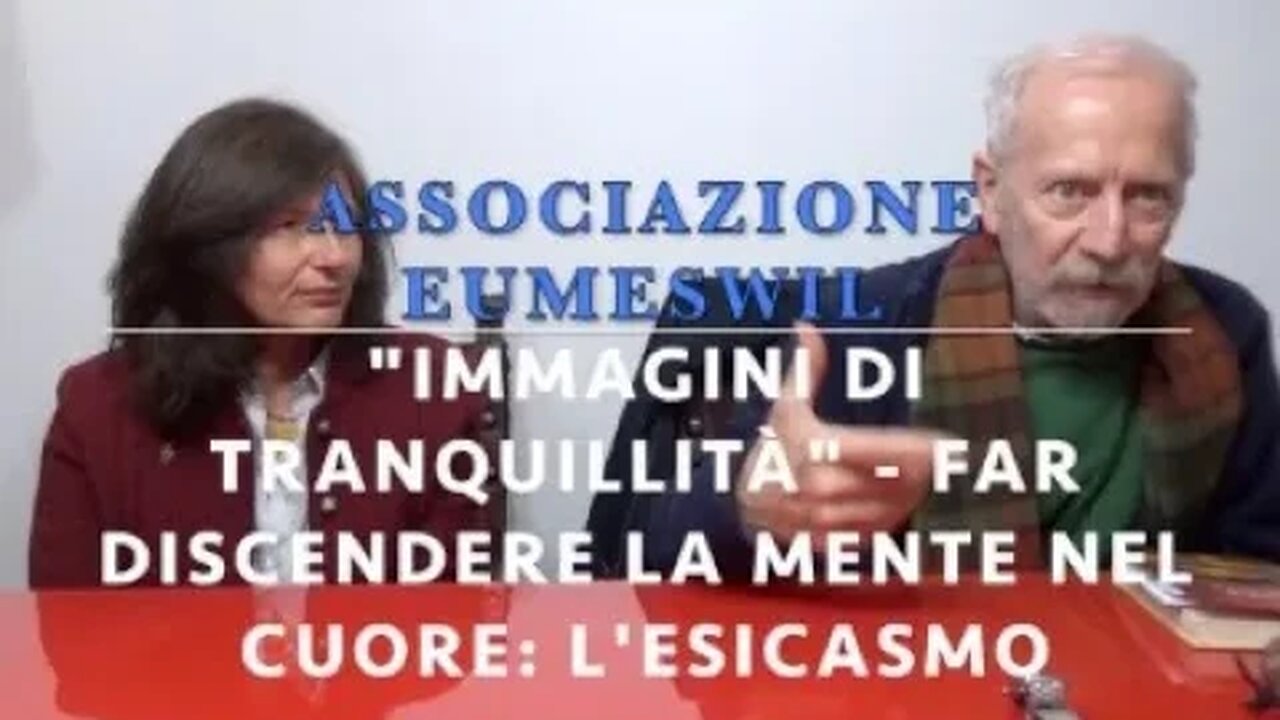 "Immagini di tranquillità" - Far Discendere la Mente nel Cuore: l'esicasmo. Con Giampiero Comolli