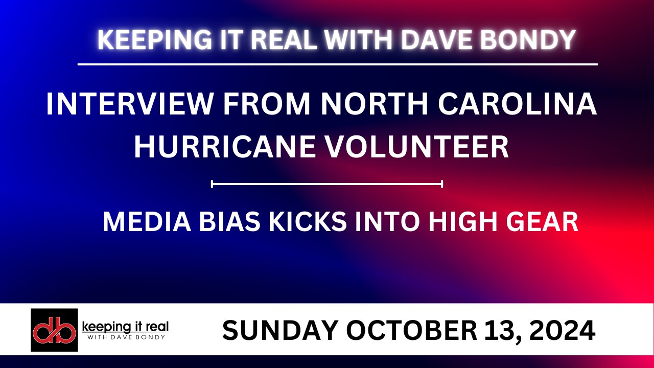 Keeping it Real: Interview with North Carolina Hurricane Volunteer and media bias intensifies