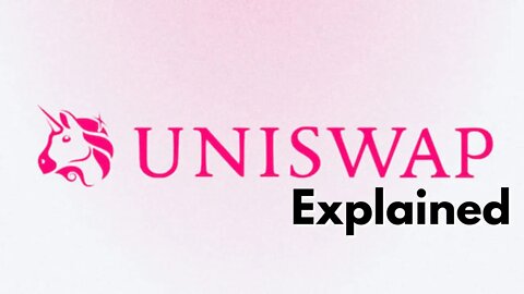 UniSwap Explained in Simpler Terms